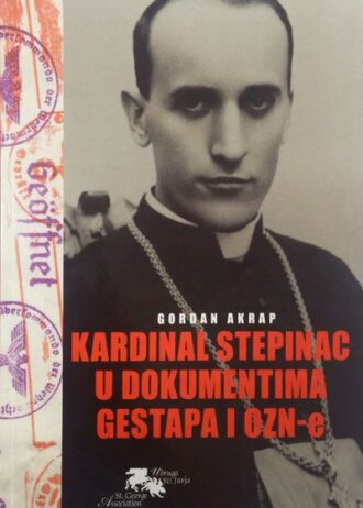 gk-akrap-kardinal-stepinac-u-dokumentima-gestapa-i-ozn-e